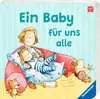 Ein Baby für uns alle Baby und Kleinkind;Bücher - Ravensburger