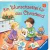 Ein Wunschzettel für das Christkind Baby und Kleinkind;Bücher - Ravensburger