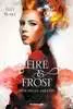 Fire & Frost, Band 2: Vom Feuer geküsst Jugendbücher;Fantasy und Science-Fiction - Ravensburger