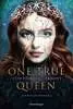 One True Queen, Band 1: Von Sternen gekrönt Jugendbücher;Liebesromane - Ravensburger