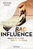 Bad Influence. Reden ist Silber, Posten ist Gold Jugendbücher;Liebesromane - Ravensburger