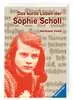 Das kurze Leben der Sophie Scholl Jugendbücher;Historische Romane - Ravensburger