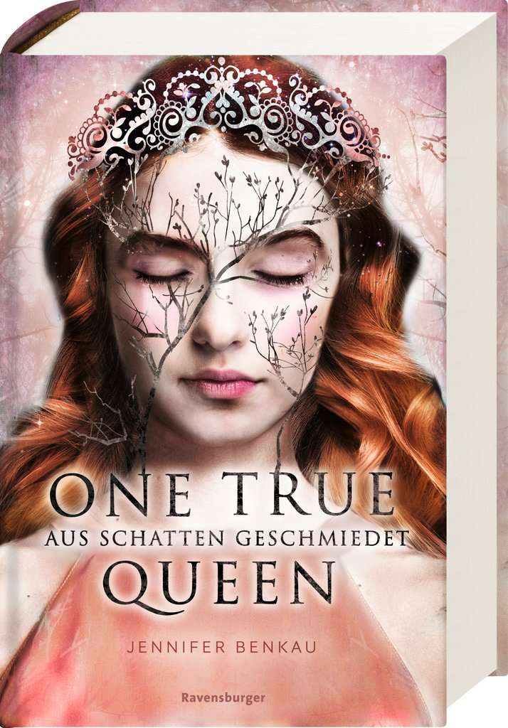 Bücherblog. Neuerscheinungen. Buchcover. One True Queen - Aus Schatten geschmiedet (Bd.2) von Jennifer Benkau. Fantasy. Jugendbuch. Ravensburger Verlag.