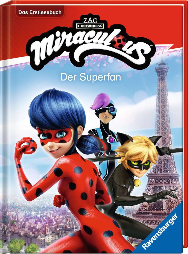 Miraculous - Der Superfan - Das Erstlesebuch zur Serie, Ravensburger, 7 bis 9 Jahre
