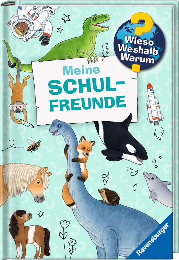 Wieso? Weshalb? Warum? Meine Schulfreunde