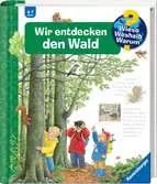 Wieso? Weshalb? Warum?, Band 46: Wir entdecken den Wald Kinderbücher;Kindersachbücher - Ravensburger