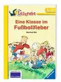 Leserabe - 3. Lesestufe: Eine Klasse im Fußballfieber Kinderbücher;Erstlesebücher - Ravensburger