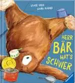 Herr Bär hat s schwer Kinderbücher;Bilderbücher und Vorlesebücher - Ravensburger
