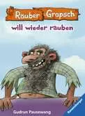 Räuber Grapsch will wieder rauben (Band 7) Kinderbücher;Kinderliteratur - Ravensburger
