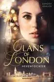 Clans of London, Band 1: Hexentochter Jugendbücher;Fantasy und Science-Fiction - Ravensburger