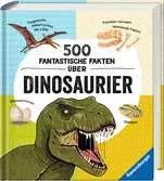 500 fantastische Fakten über Dinosaurier Kinderbücher;Kindersachbücher - Ravensburger