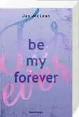 Be My Forever - First & Forever 2 Jugendbücher;Liebesromane - Ravensburger