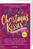 Christmas Kisses. Ein Adventskalender. Lovestorys für 24 Tage plus Silvester-Special Jugendbücher;Liebesromane - Ravensburger