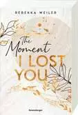 The Moment I Lost You - Lost-Moments-Reihe, Band 1 Jugendbücher;Liebesromane - Ravensburger
