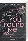 The Moment You Found Me - Lost-Moments-Reihe, Band 2 Jugendbücher;Liebesromane - Ravensburger