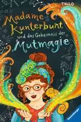 Madame Kunterbunt, Band 1: Madame Kunterbunt und das Geheimnis der Mutmagie - Bild 1 - Klicken zum Vergößern