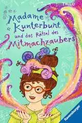 Madame Kunterbunt, Band 3: Madame Kunterbunt und das Rätsel des Mitmachzaubers - Bild 1 - Klicken zum Vergößern