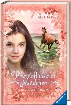 40471 Kinderliteratur Pferdeflüsterer-Mädchen, Band 2: Ein großer Traum von Ravensburger 1