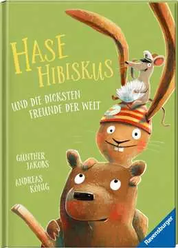 44720 Bilderbücher und Vorlesebücher Hase Hibiskus und die dicksten Freunde der Welt von Ravensburger 1