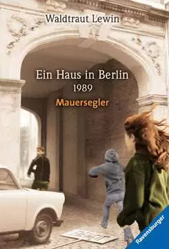 47558 Historische Romane Ein Haus in Berlin - 1989 - Mauersegler von Ravensburger 1
