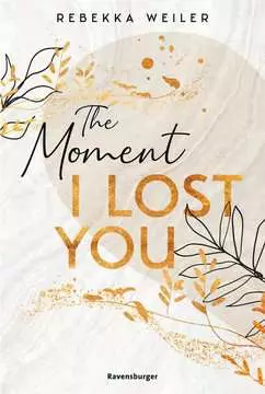 51131 Liebesromane The Moment I Lost You - Lost-Moments-Reihe, Band 1 von Ravensburger 1