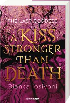 Bücherblog. Neuerscheinungen. Buchcover. The Last Goddess - A Kiss Stronger Than Death (Band 2) von Bianca Iosivoni. Fantasy. Jugendbuch. Ravensburger.