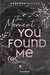 The Moment You Found Me  - Lost-Moments-Reihe, Band 2 Jugendbücher;Liebesromane - Bild 1 - Ravensburger